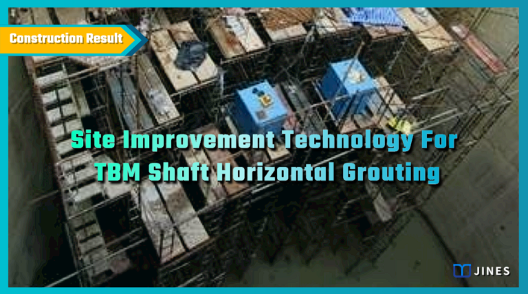 Site Improvement Technology For TBM Shaft Horizontal Grouting