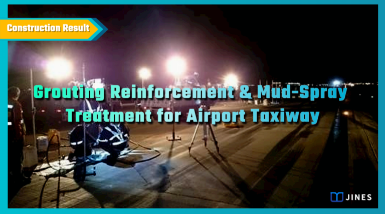 Grouting Reinforcement & Mud-Spray Treatment for Airport Taxiway