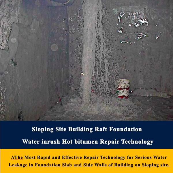 Grouting Case : Sloping Site Building Raft Foundation Water inrush Hot bitumen Repair Technology