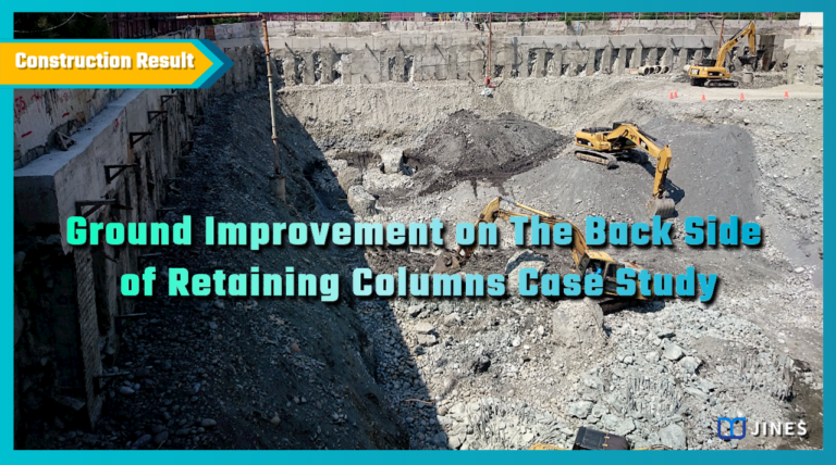 Ground Improvement on The Back Side of Retaining Columns Case Study