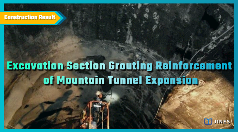 Excavation Section Grouting Reinforcement of Mountain Tunnel Expansion