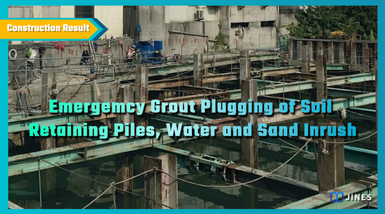 Emergency Grout Plugging of Soil Retaining Piles, Water and Sand Inrush