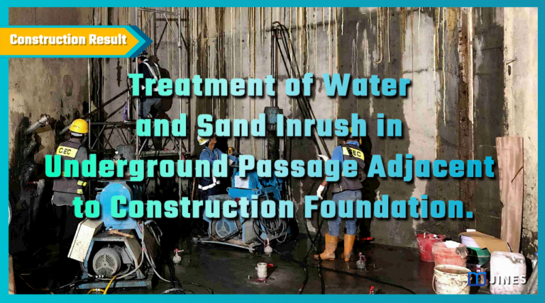 Treatment of Water and Sand Inrush in Underground Passage Adjacent to Construction Foundation.
